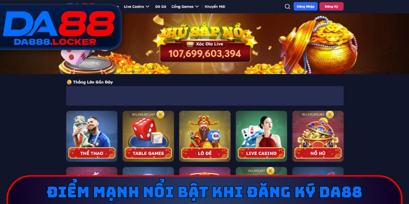 Điểm mạnh nổi bật khi đăng ký DA88