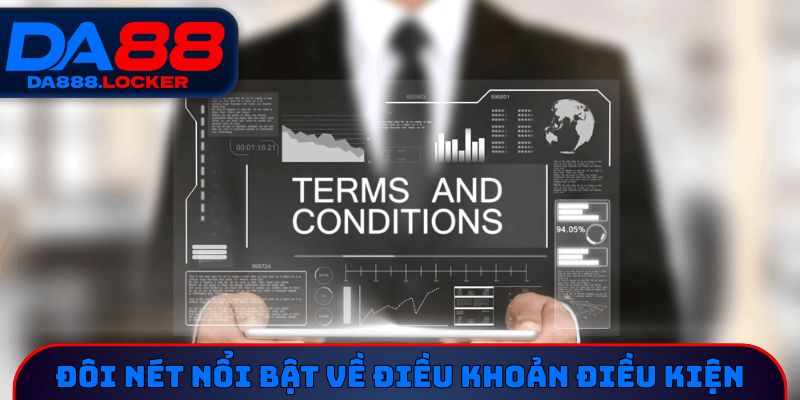 Đôi nét nổi bật về điều khoản điều kiện