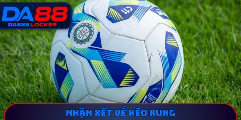 Nhận xét về kèo rung