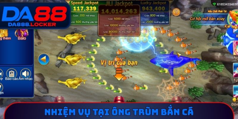 Nhiệm vụ tại ông trùm bắn cá