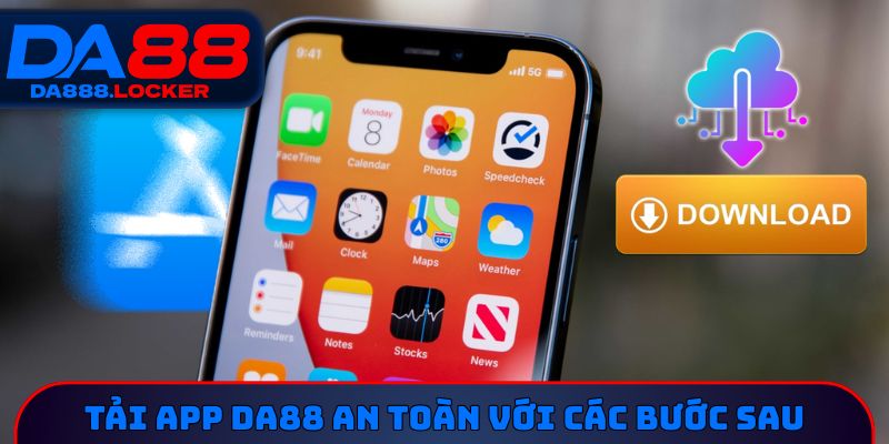 Tải app DA88 an toàn với các bước sau 